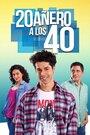 Смотреть «20añero a los 40» онлайн сериал в хорошем качестве