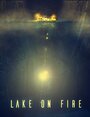 Смотреть «Озеро в огне» онлайн фильм в хорошем качестве