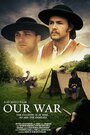 Смотреть «Our War» онлайн фильм в хорошем качестве