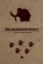 Эффект Мамонта (2016) трейлер фильма в хорошем качестве 1080p