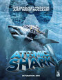 Смотреть «Atomic Shark» онлайн фильм в хорошем качестве