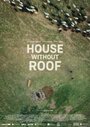 Haus Ohne Dach (2016) трейлер фильма в хорошем качестве 1080p