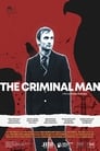Смотреть «Преступный человек» онлайн фильм в хорошем качестве