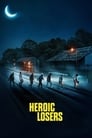 Смотреть «Героические лузеры» онлайн фильм в хорошем качестве