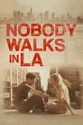 Смотреть «Никто не гуляет в Лос-Анджелесе» онлайн фильм в хорошем качестве