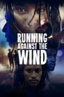 Бежать против ветра (2019) трейлер фильма в хорошем качестве 1080p