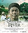 Смотреть «Зеленые дни у реки» онлайн фильм в хорошем качестве