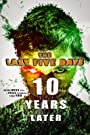 Смотреть «Последние пять дней: 10 лет спустя» онлайн фильм в хорошем качестве