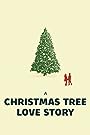Смотреть «Любовная история и рождественская ёлка» онлайн фильм в хорошем качестве