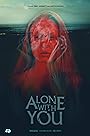 Смотреть «В одиночестве с тобой» онлайн фильм в хорошем качестве