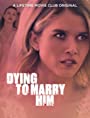 Смотреть «Жуть, как хочу за него замуж» онлайн фильм в хорошем качестве