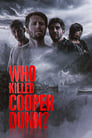 Смотреть «Кто убил Купера Данна?» онлайн фильм в хорошем качестве