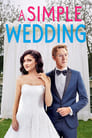 Смотреть «Простая свадьба» онлайн фильм в хорошем качестве