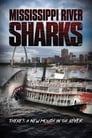Смотреть «Акулы в Миссисипи» онлайн фильм в хорошем качестве