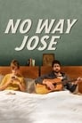 Смотреть «Ни за что, Хосе» онлайн фильм в хорошем качестве