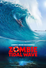 Смотреть «Приливная волна зомби» онлайн фильм в хорошем качестве