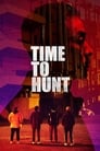 Смотреть «Время охоты» онлайн фильм в хорошем качестве