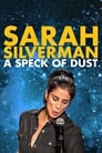 Смотреть «Сара Сильверман: Пылинка» онлайн фильм в хорошем качестве