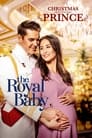 Смотреть «Рождество с принцем: Королевское дитя» онлайн фильм в хорошем качестве