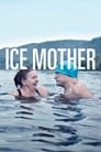 Смотреть «Ледяная мать» онлайн фильм в хорошем качестве