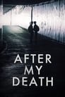 Смотреть «После моей смерти» онлайн фильм в хорошем качестве