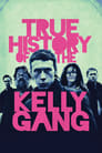 Смотреть «Подлинная история банды Келли» онлайн фильм в хорошем качестве