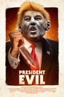 Смотреть «Президент Зло» онлайн фильм в хорошем качестве