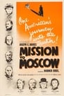 Смотреть «Миссия в Москву» онлайн фильм в хорошем качестве