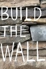 Смотреть «Построить стену» онлайн фильм в хорошем качестве