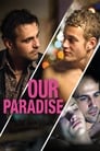 Смотреть «Наш рай» онлайн фильм в хорошем качестве