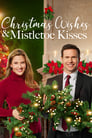 Смотреть «Рождественские желания и поцелуи под омелой» онлайн фильм в хорошем качестве