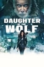 Смотреть «Дочь волка» онлайн фильм в хорошем качестве