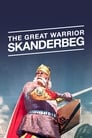 Смотреть «Великий воин Албании Скандербег» онлайн фильм в хорошем качестве