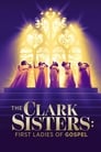 Смотреть «Кларк систерс: Первые дамы в христианском чарте» онлайн фильм в хорошем качестве
