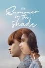 Смотреть «Лето в тени» онлайн фильм в хорошем качестве