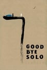 Прощай, Соло (2008) трейлер фильма в хорошем качестве 1080p