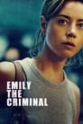 Смотреть «Преступница Эмили» онлайн фильм в хорошем качестве
