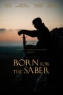 Смотреть «Рождённые с саблей» онлайн фильм в хорошем качестве