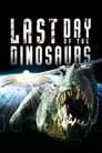 Смотреть «Последние дни динозавров» онлайн фильм в хорошем качестве