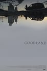 Гудлэнд (2017) трейлер фильма в хорошем качестве 1080p