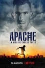 Смотреть «Апач: жизнь Карлоса Тевеса» онлайн сериал в хорошем качестве