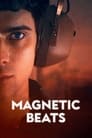 Смотреть «Магнетизм» онлайн фильм в хорошем качестве