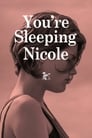 Ты спишь, Николь (2014) кадры фильма смотреть онлайн в хорошем качестве