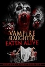 Смотреть «Резня вампиров: съеденные заживо» онлайн фильм в хорошем качестве