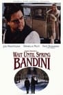 Подожди до весны, Бандини (1989) трейлер фильма в хорошем качестве 1080p