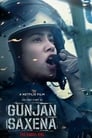Смотреть «Лётчица Гунджан Саксена» онлайн фильм в хорошем качестве