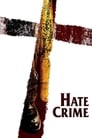 Смотреть «Ненависть на грани преступления» онлайн фильм в хорошем качестве