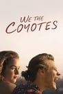 Мы, койоты (2018) трейлер фильма в хорошем качестве 1080p