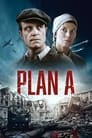 Смотреть «План А» онлайн фильм в хорошем качестве