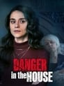 Смотреть «Опасность в доме» онлайн фильм в хорошем качестве